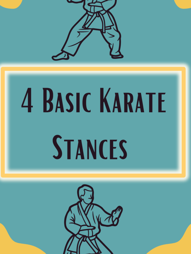 4 Basic Karate Stances