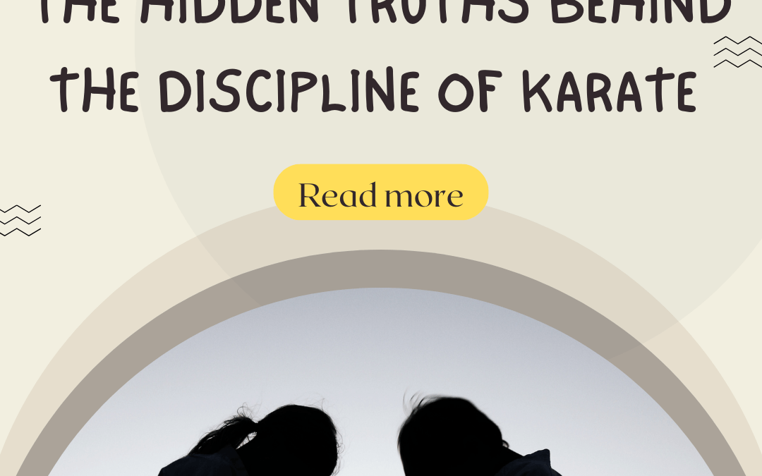 The Hidden Truths Behind the Discipline of Karate ‍